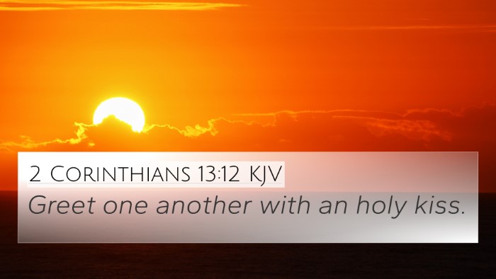 2 Corinthians 13:12 Explained
